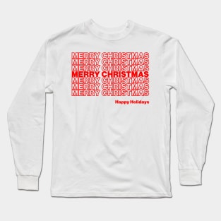 Merry Christmas, Happy Holidays Long Sleeve T-Shirt